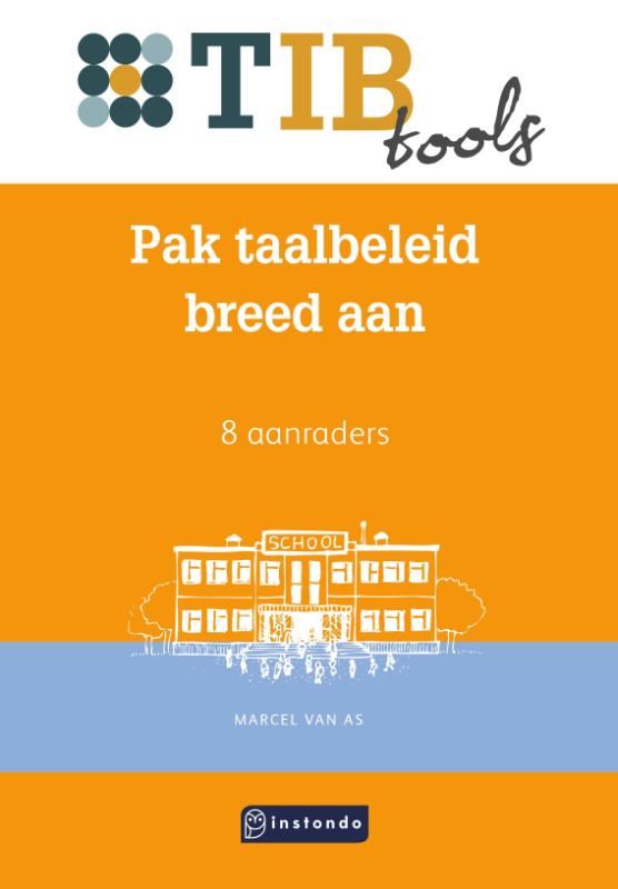 Pak taalbeleid breed aan / TIB tools voor onderwijsprofessionals