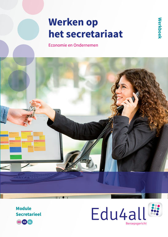 Edu4all EO  - Werken op het secretariaat Werkboek Module secretarieel