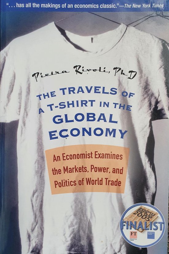 Pietra Rivoli The Travels Of A T-Shirt In The Global Economy