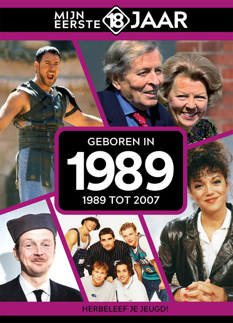 Mijn eerste 18 jaar Geboren In 1989