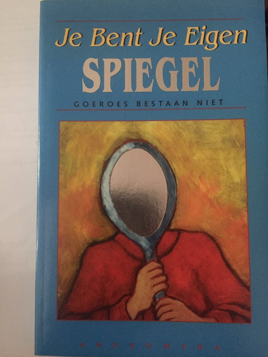 Je bent je eigen spiegel