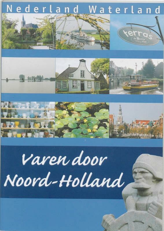 Varen door Noord-Holland / Nederland waterland