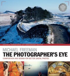 The Photographer's Eye Remastered - 10th Anniversary ed.