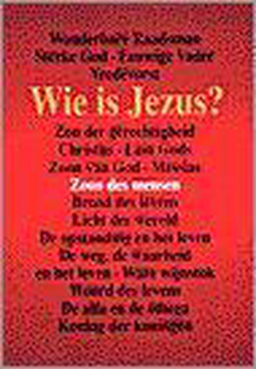 Wie is Jezus?