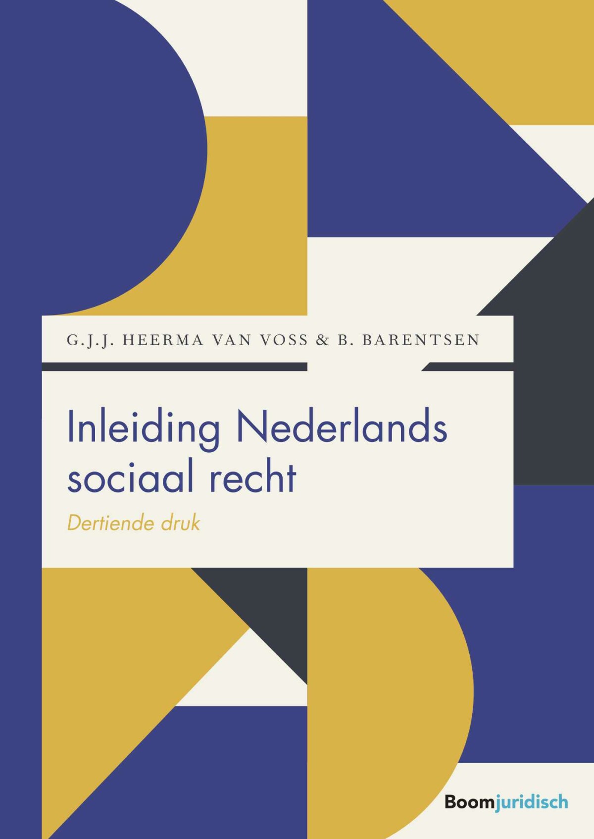 Inleiding Nederlands sociaal recht / Boom Juridische studieboeken