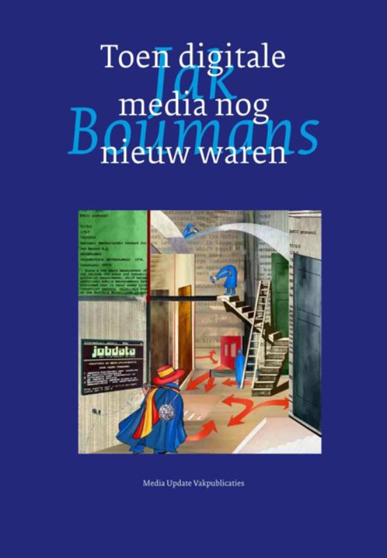 Toen digitale media nog nieuw waren