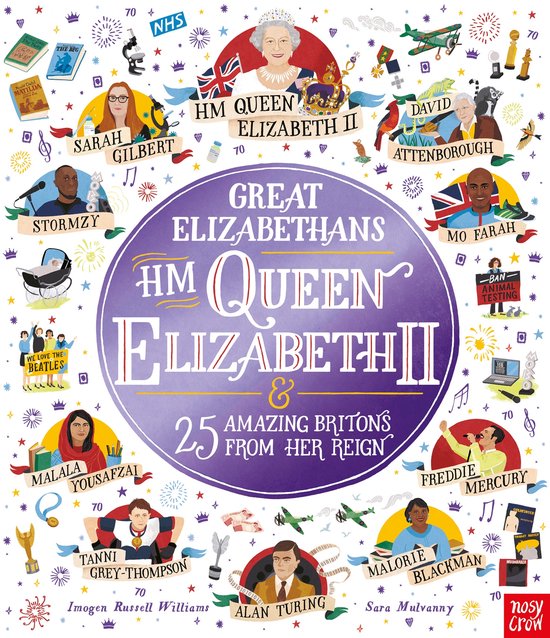 Inspiring Lives- Great Elizabethans: HM Queen Elizabeth II and 25 Amazing Britons from Her Reign