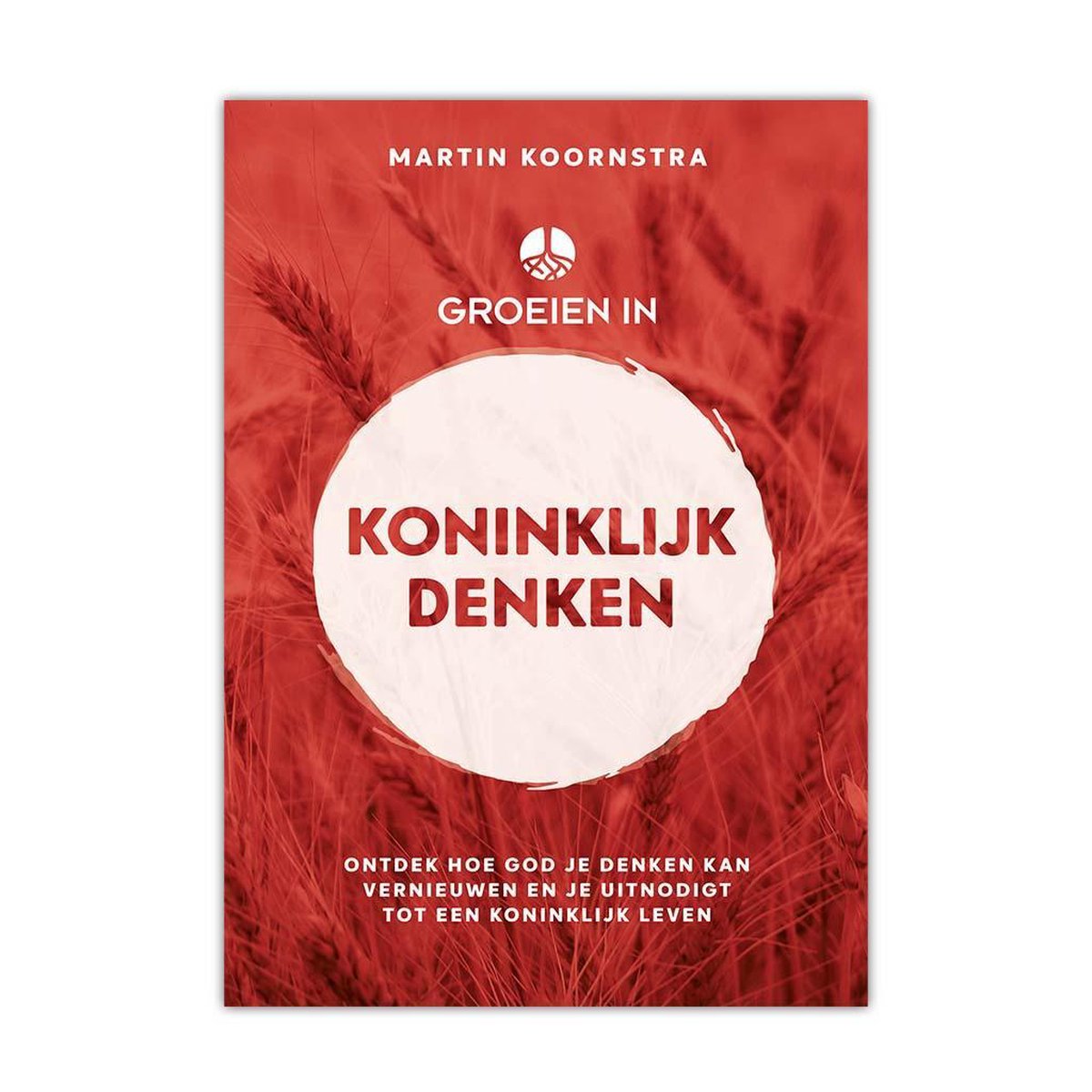 boekenbalie_9789082010671_cover Groeien In Koninklijk Denken - Martin Koornstra