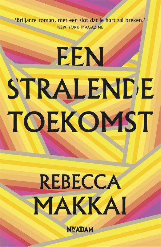 Rebecca Makkai Een Stralende Toekomst