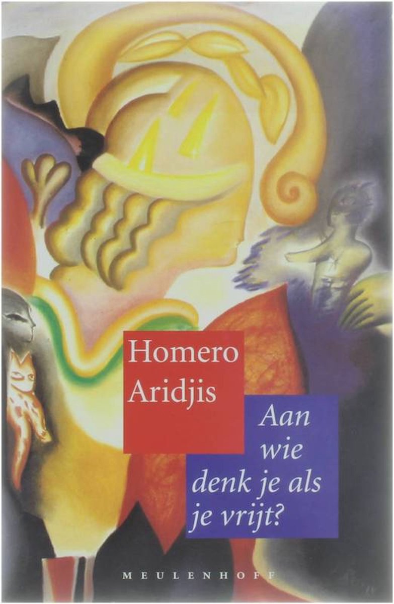 H. Aridjis Aan Wie Denk Je Als Je Vrijt? / Meulenhoff Editie / 1772