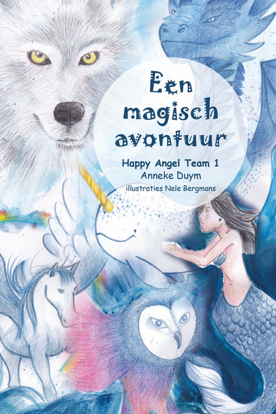 Een magisch avontuur (te koop op www.happyangelteam.com) / Happy Angel Team / Happy Angel Team / 1