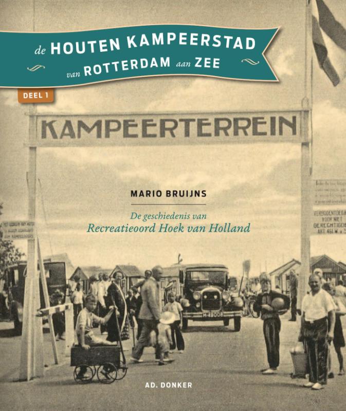 De houten kampeerstad van Rotterdam aan zee deel 1