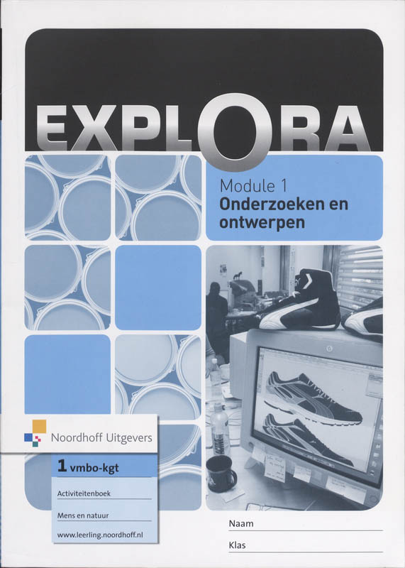 Explora / 1 Onderzoeken en ontwerpen vmbo kgt 1 / activiteitenboek / Explora-reeks