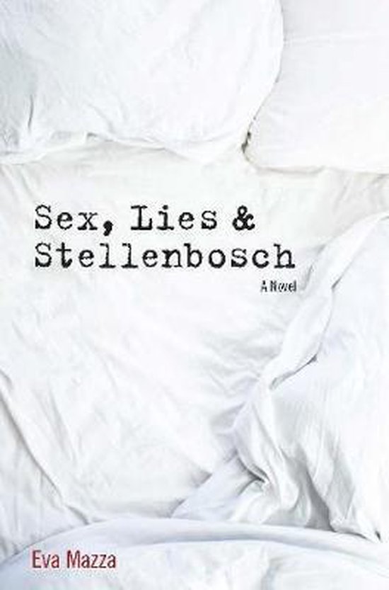 Sex, lies & Stellenbosch