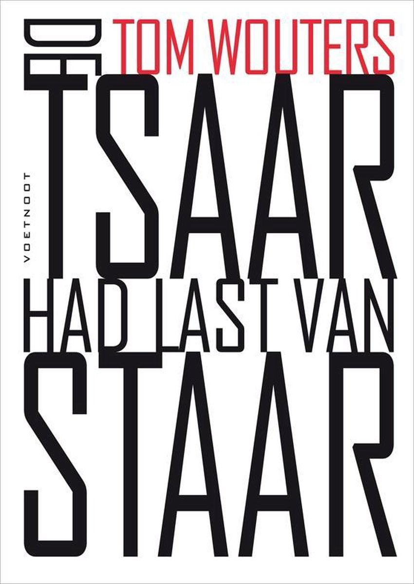 De Tsaar had last van staar