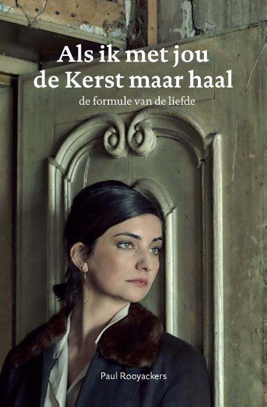 Paul Rooyackers Als Ik Met Jou De Kerst Maar Haal