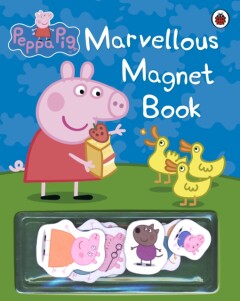 Peppa Pig: Marvellous Magnet Book / Peppa Pig