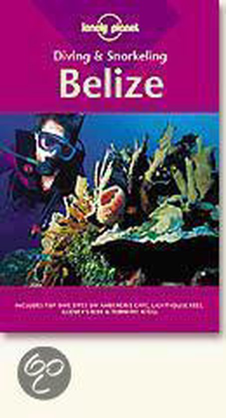Lonely Planet Diving & Snorkeling Belize