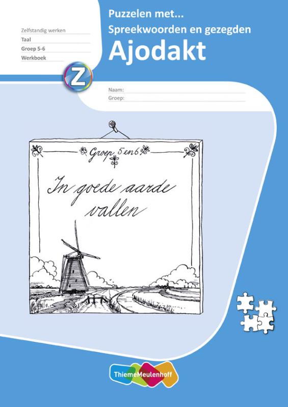 Ajodakt Taal 5ex Groep 5-6 Puzzelen met spreekwoorden en gezegden Werkboek