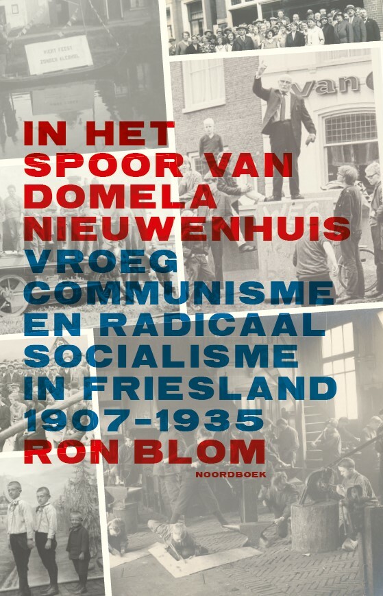 Ron Blom In Het Spoor Van Domela Nieuwenhuis