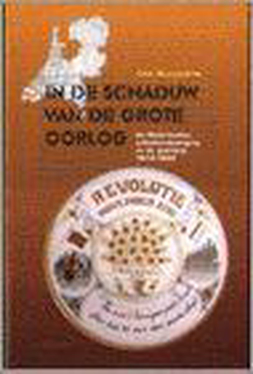 IN DE SCHADUW VAN DE GROTE OORLOG DR 1