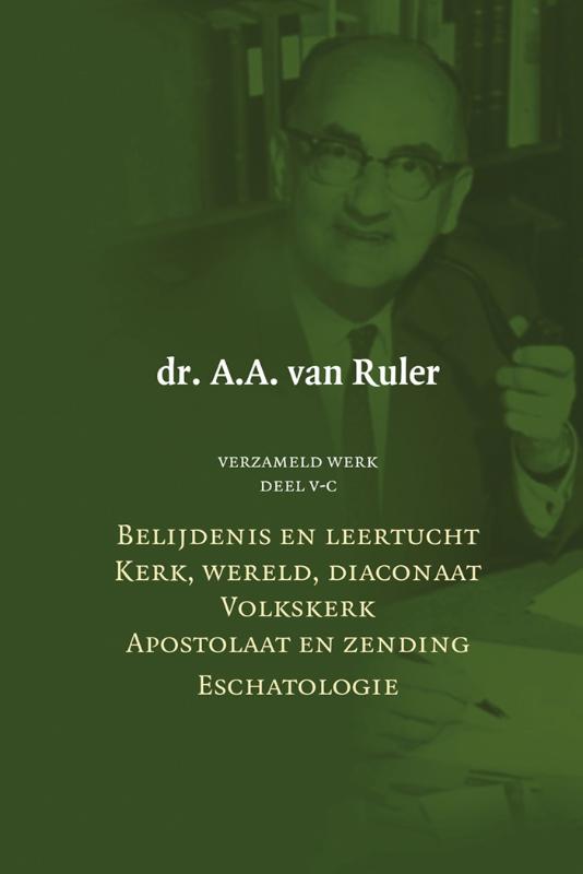 Dr. A.A. van Ruler Verzameld Werk / 5C