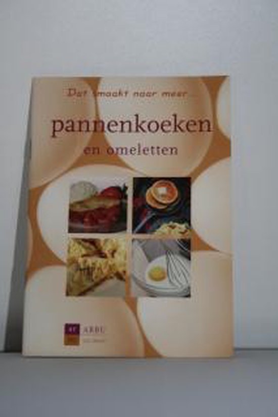 Dat smaakt naar meer….Pannekoeken en omeletten