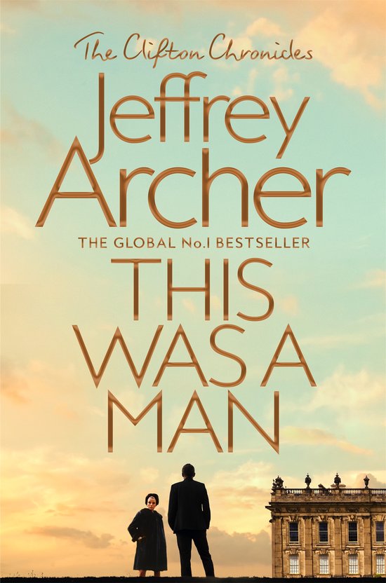 Jeffrey Archer This Was A Man The Clifton Chronicles