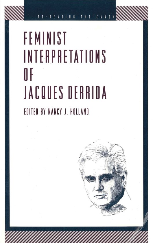 Re-Reading the Canon- Feminist Interpretations of Derrida