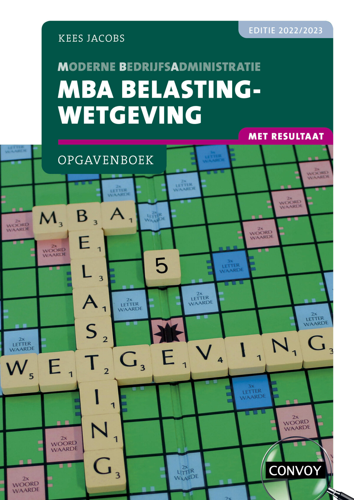 2022-2023 / MBA Belastingwetgeving met resultaat / Opgavenboek