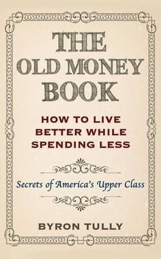 Byron Tully The Old Money Book