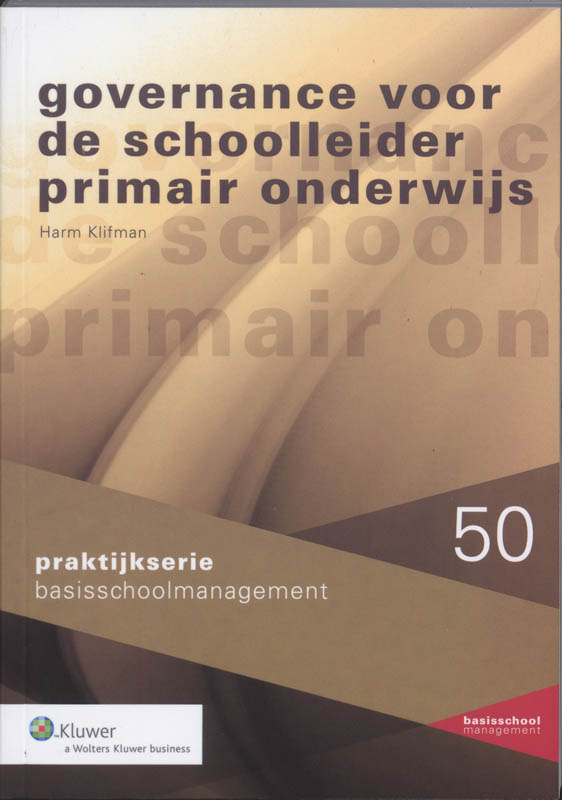 boekenbalie_9789013061581_cover Governance voor de schoolleider primair onderwijs / Praktijkserie BasisschoolManagement / 050
