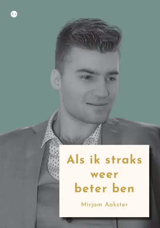 Als ik straks weer beter ben