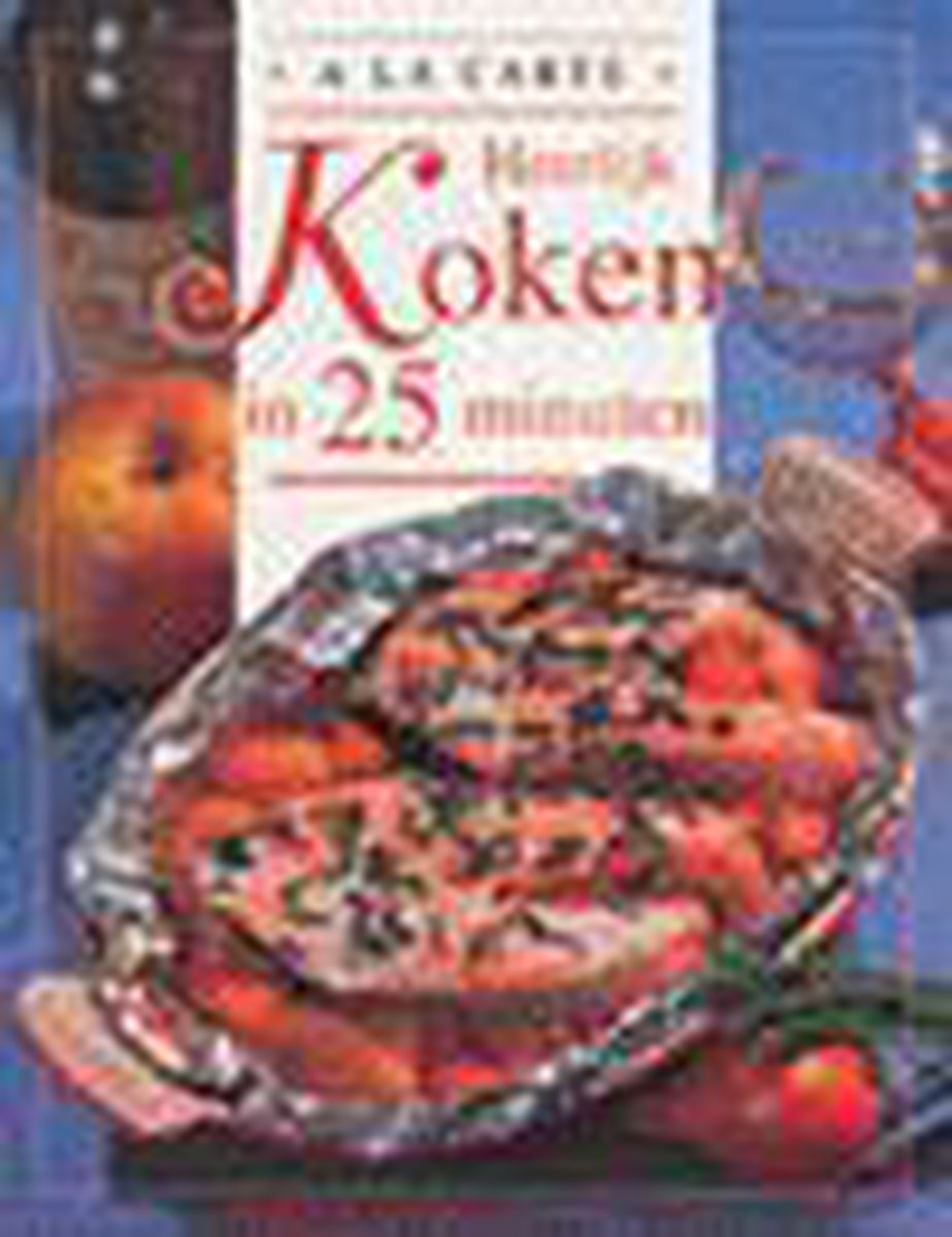 Heerlijk koken in 25 minuten / A la carte