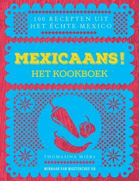 Thomasina Miers Mexicaans!