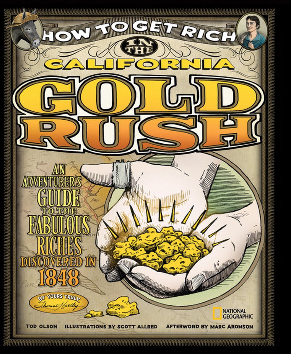 How to Get Rich in the California Gold Rush