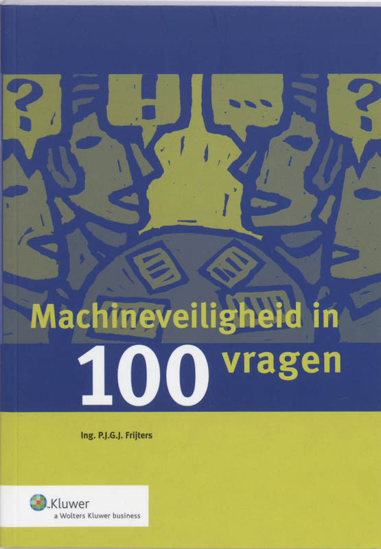 Machineveiligheid In 100 Vragen