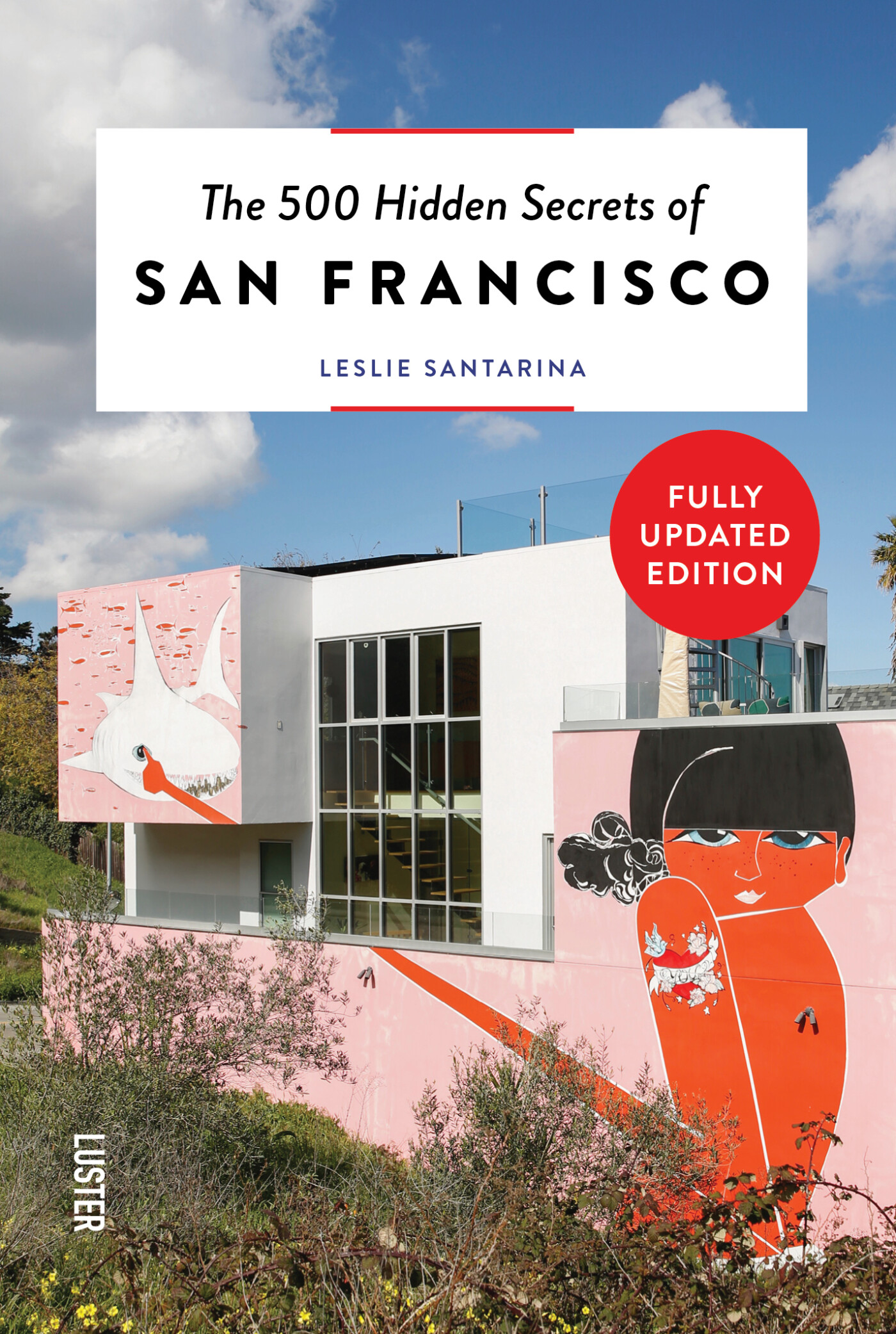 The 500 Hidden Secrets of San Francisco / Hidden Secrets