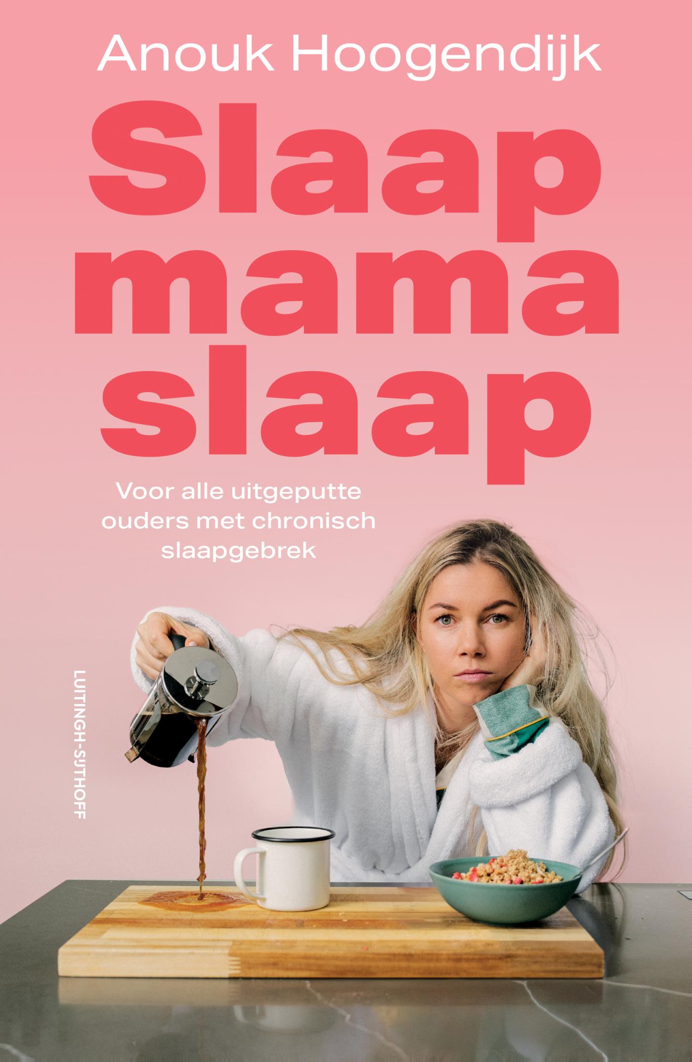 Anouk Hoogendijk Slaap Mama Slaap thumbnail