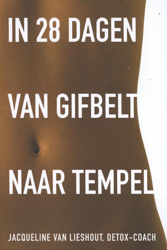 In 28 dagen van gifbelt naar tempel