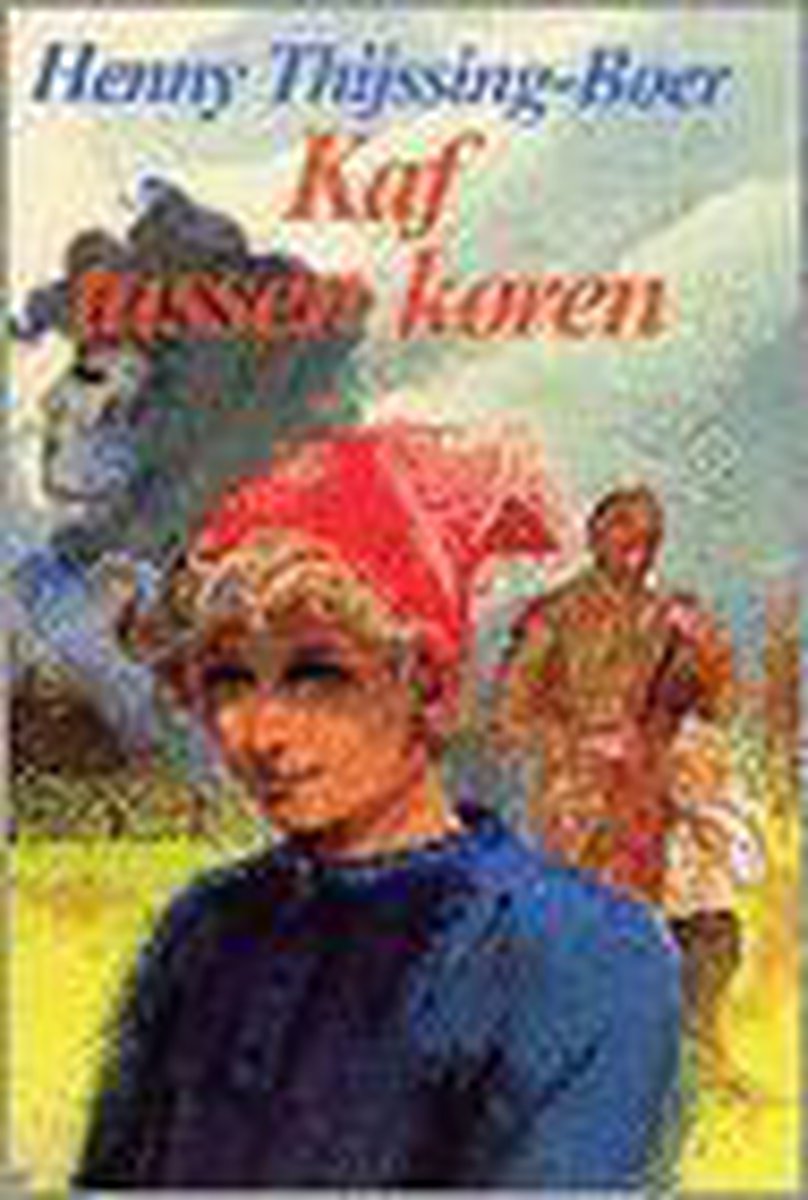 boekenbalie_9789025715175_cover Kaf tussen koren