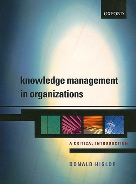 Knowledge Management in Organizations: A Critical