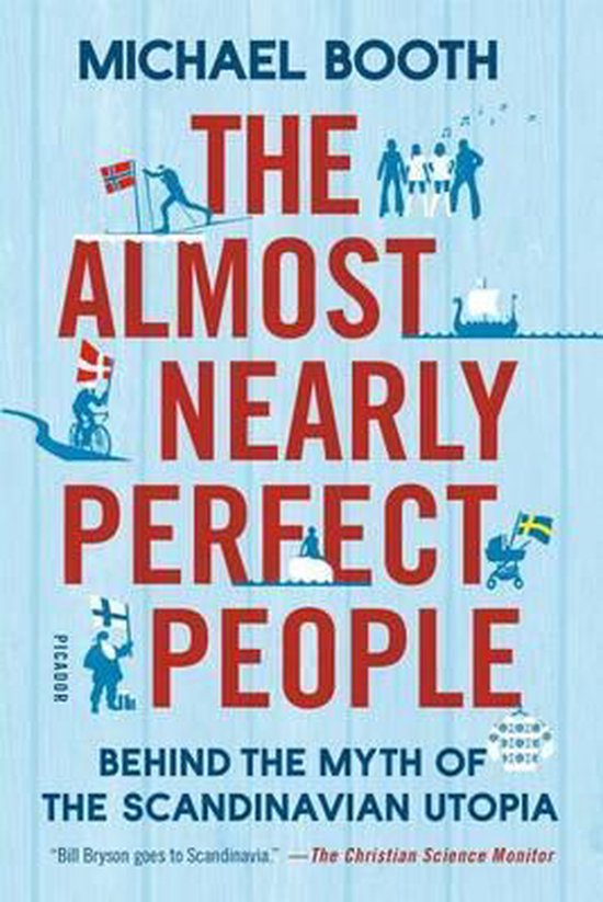 Michael Booth The Almost Nearly Perfect People