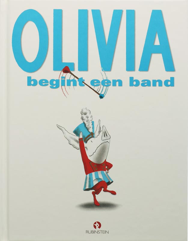 Olivia begint een band / De Gouden Prentenboeken
