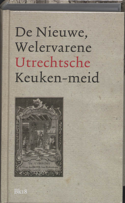 De Nieuwe, Welervarene Utrechtsche Keuken-Meid