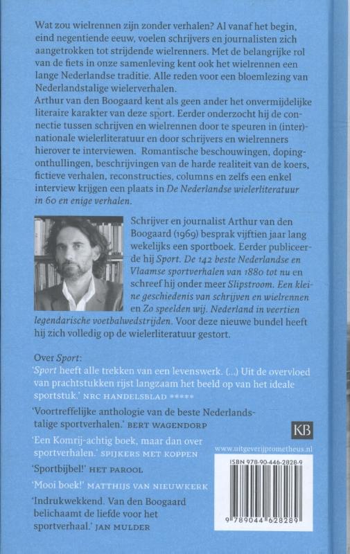 De Nederlandse wielerliteratuur in zestig en enige verhalen De Nederlandse wielerliteratuur in zestig en enige verhalen achterkant