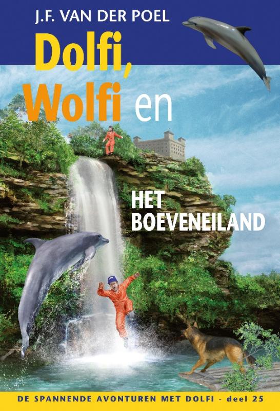 Dolfi, Wolfi en het boeveneiland / De spannende avonturen met Dolfi / 25