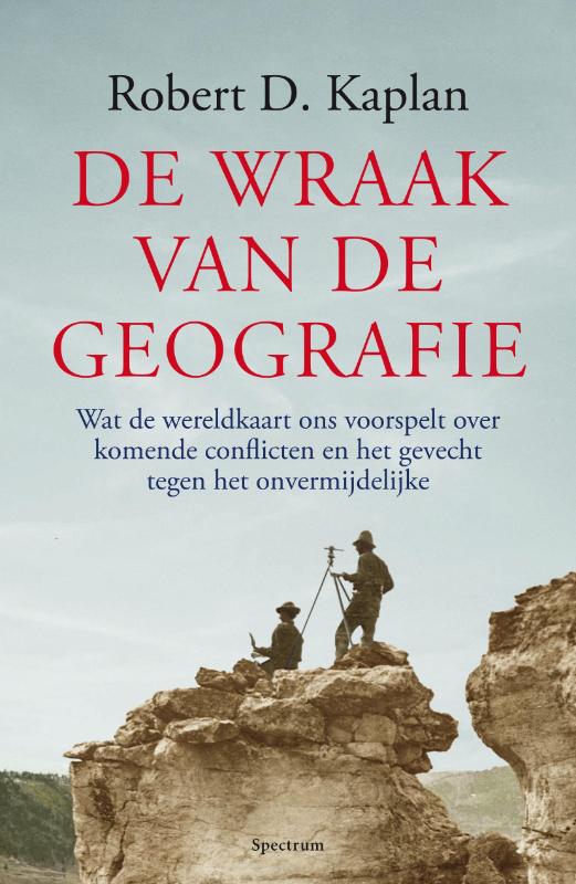 Robert Kaplan De Wraak Van De Geografie thumbnail