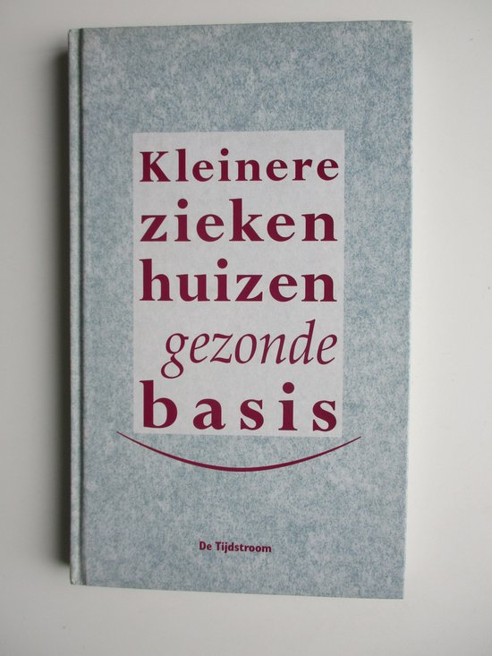 Kleinere ziekenhuizen - gezonde basis