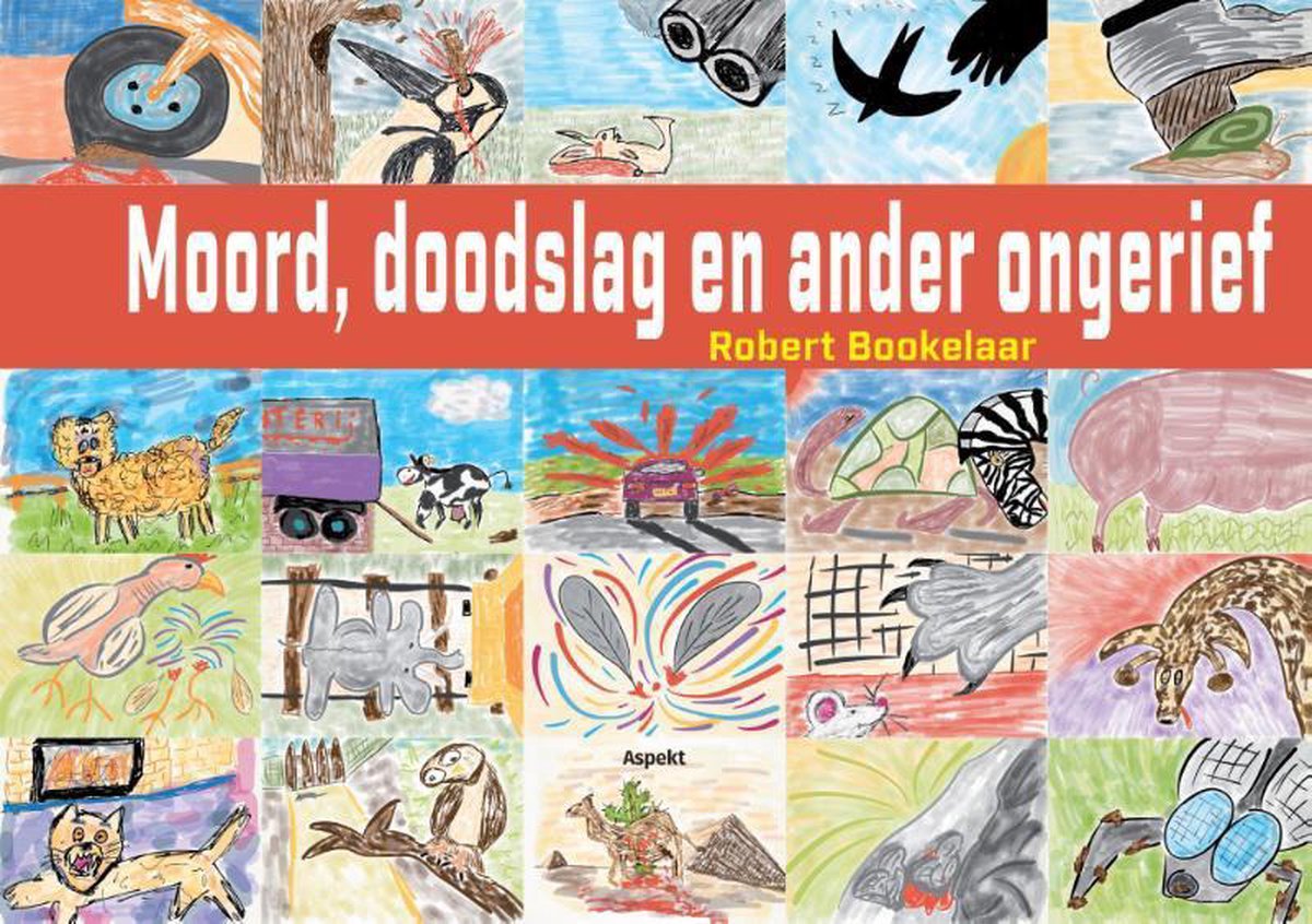 Moord, doodslag en ander ongerief